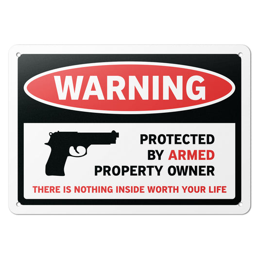 10 x 7in Security Sign: Warning Protected By Armed Property Owner (No Trespassing)
