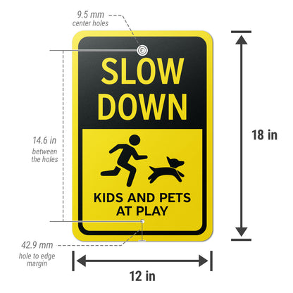 12 x 18in Caution Sign: Slow Down Kids And Pets At Play Warning