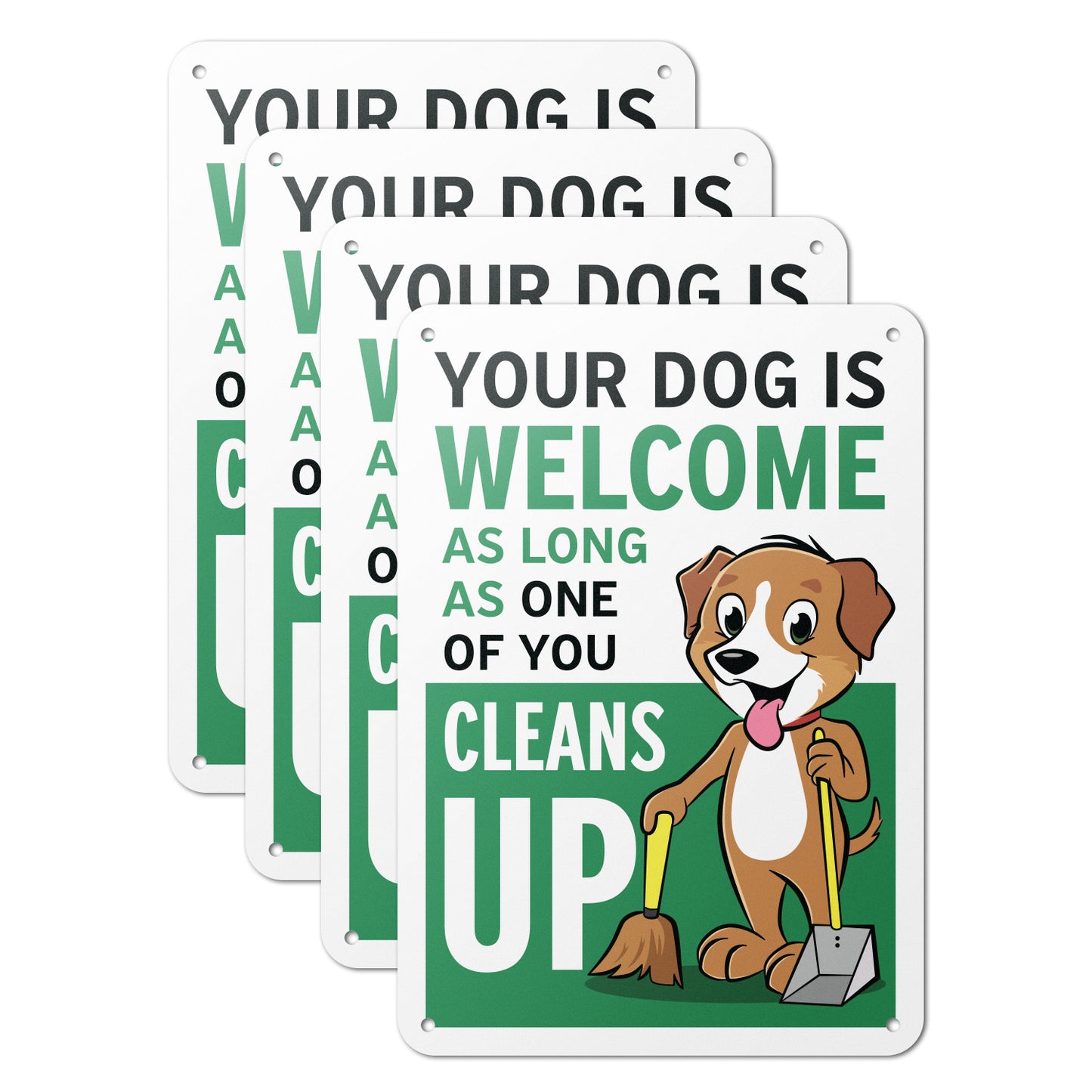 7 x 10in Safety Sign: Your Dog is Welcome (Clean Up Reminder)
