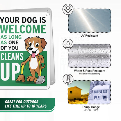 7 x 10in Safety Sign: Your Dog is Welcome (Clean Up Reminder)