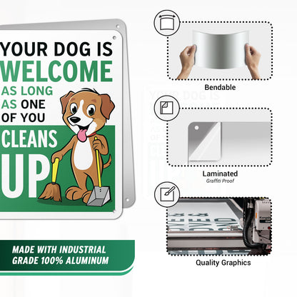 7 x 10in Safety Sign: Your Dog is Welcome (Clean Up Reminder)