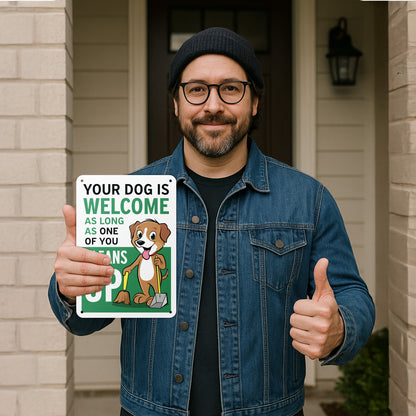 7 x 10in Safety Sign: Your Dog is Welcome (Clean Up Reminder)