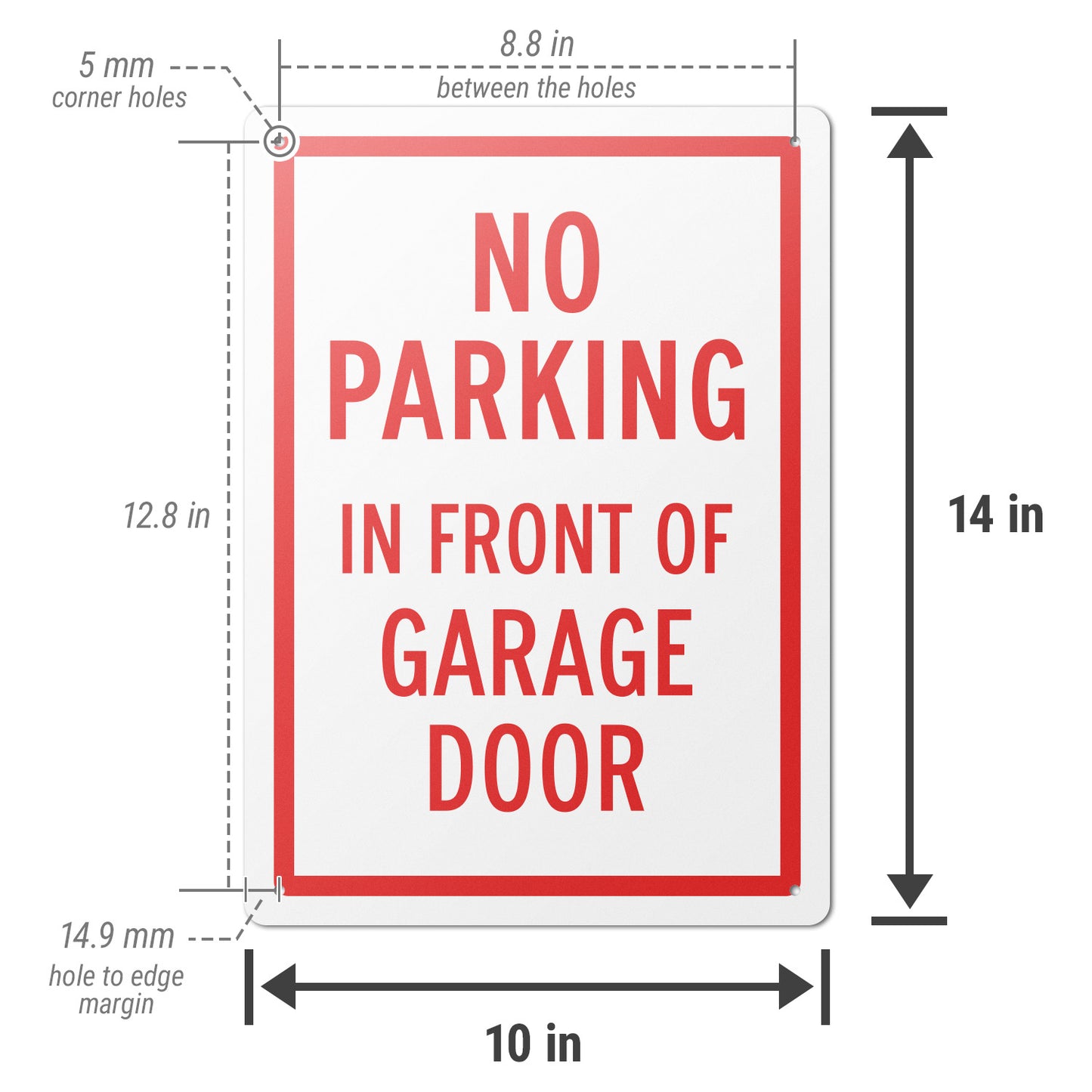 10 x 14in Aluminum Sign: No Parking In Front of Garage Door