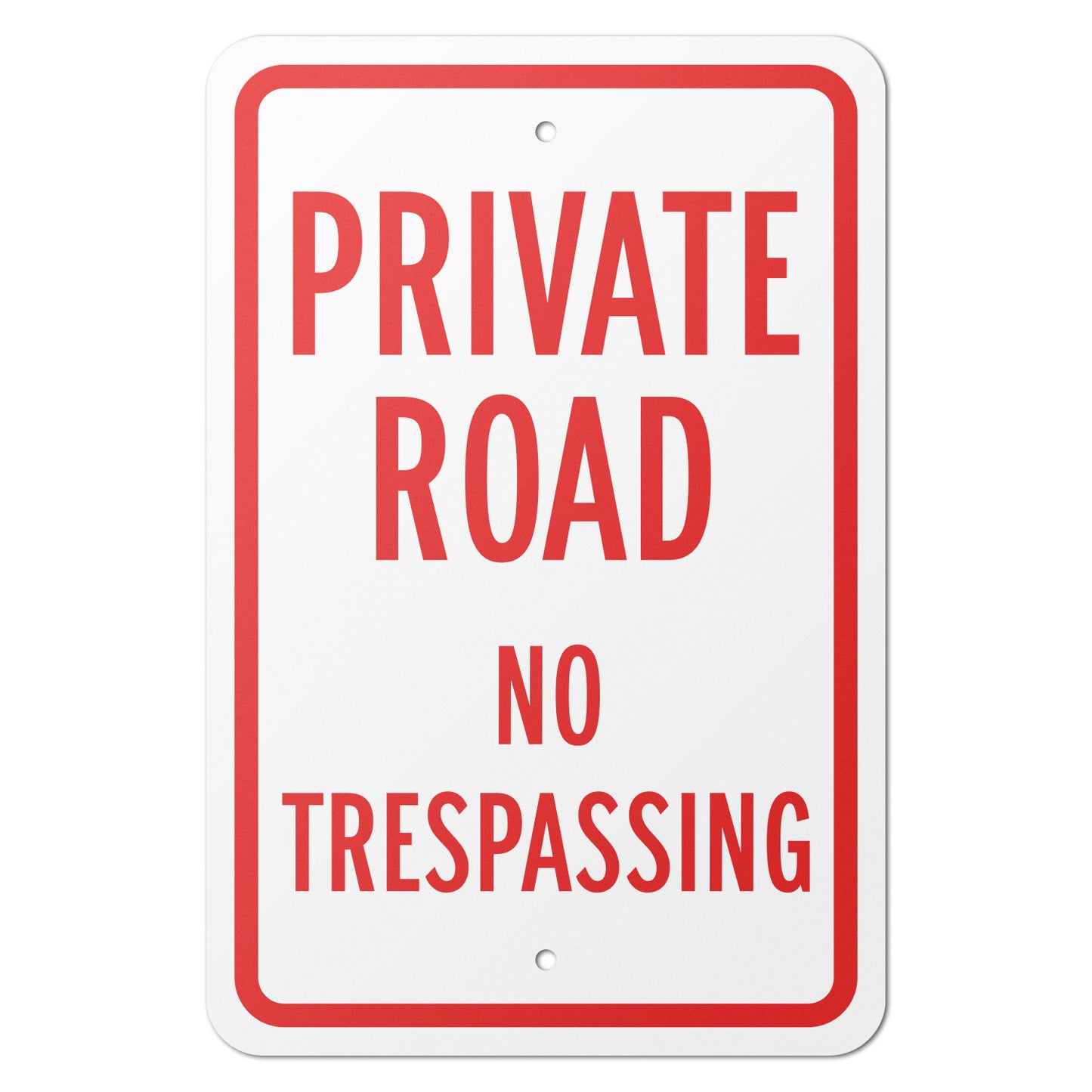 12 x 18in Road Sign: Private Road No Trespassing
