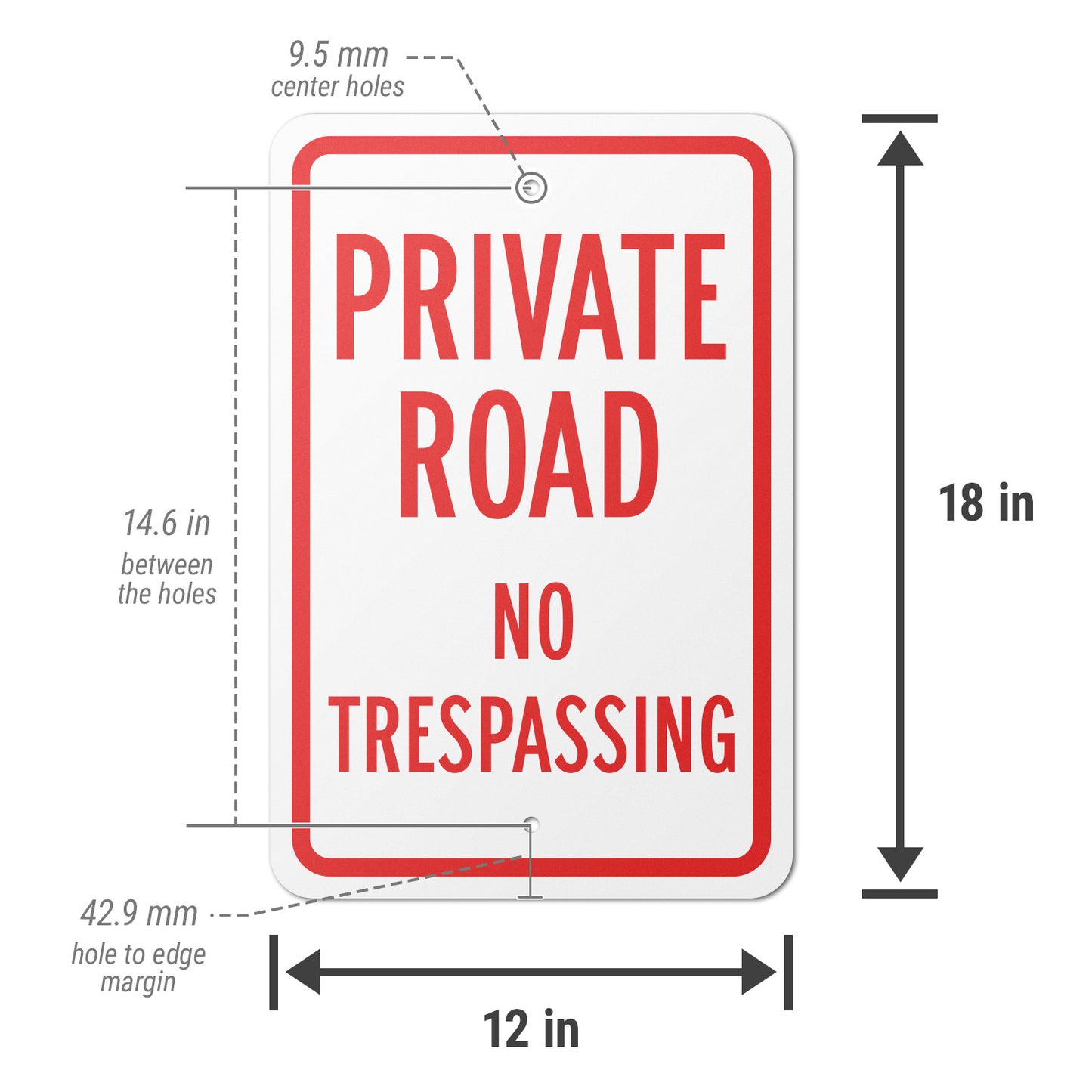 12 x 18in Road Sign: Private Road No Trespassing