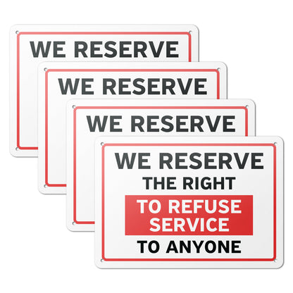 10 x 7in Business Sign: We Reserve the Right to Refuse Service to Anyone