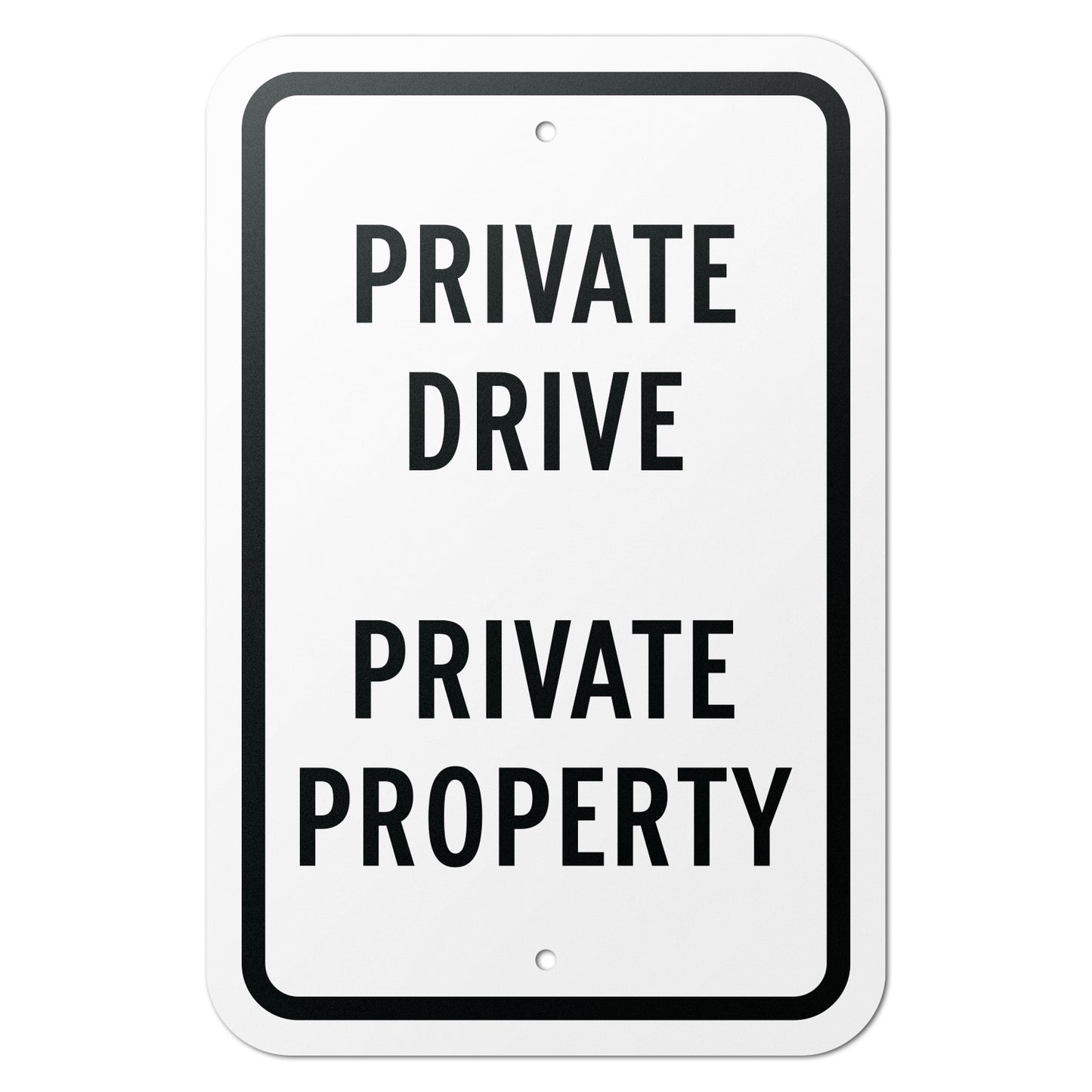 12 x 18in Safety Sign: Private Drive Private Property