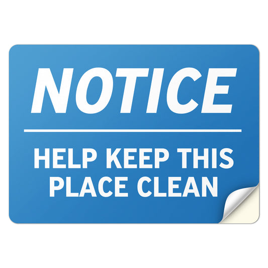 7 x 5in Notice Label: Help Keep This Place Clean Sticker
