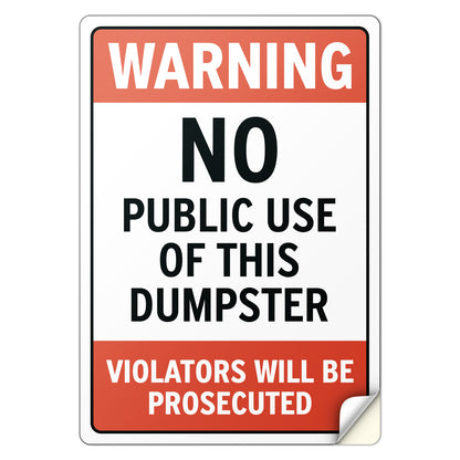 10 x 7in Warning Sticker: No Public Use of Dumpster Waste Bin Label