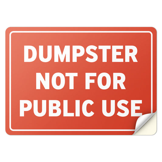14 x 10in Dumpster Sign: Not For Public Use Vinyl Sticker
