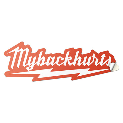 5 x 2in Humor Sticker: My Back Hurts Decal
