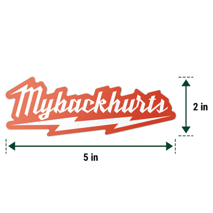 5 x 2in Humor Sticker: My Back Hurts Decal