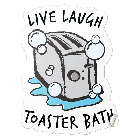 1.5 x 2in Dark Humor Parody Decal: Live Laugh Toaster Bath Vinyl Sticker